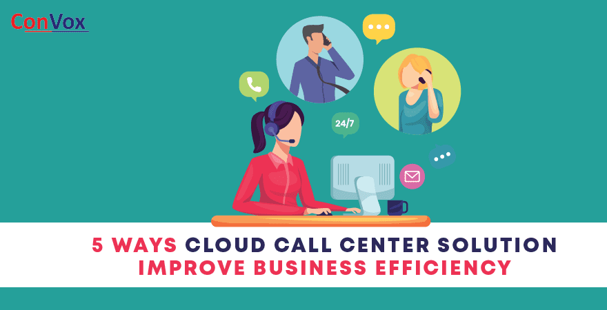 Cloud Call Center Software Solutions